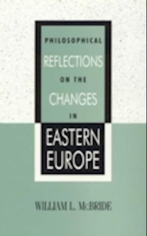 Philosophical Reflections on the Changes in Eastern Europe