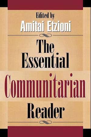 The Essential Communitarian Reader