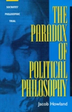 The Paradox of Political Philosophy