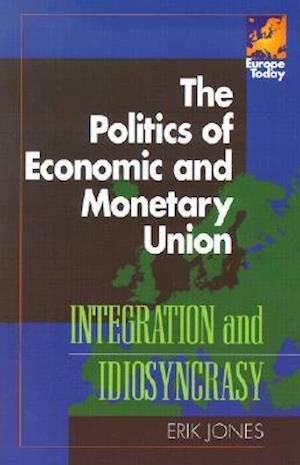 The Politics of Economic and Monetary Union