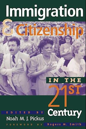 Immigration and Citizenship in the Twenty-First Century