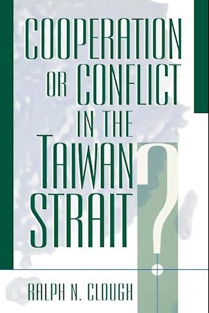 Cooperation or Conflict in the Taiwan Strait?