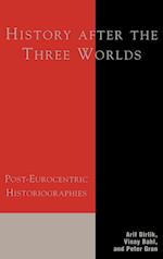 History After the Three Worlds