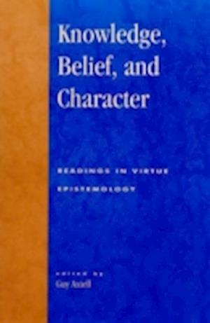 Knowledge, Belief, and Character