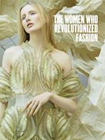 The Women Who Revolutionized Fashion