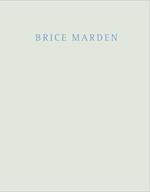 Brice Marden: Marbles and Drawings