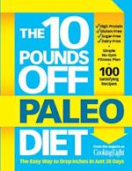 10 Pounds Off Paleo Diet, The: The Easy Way to Drop Inches in Just 28 Days