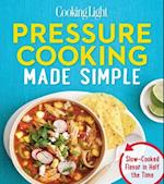 Cooking Light Pressure Cooking Made Simple