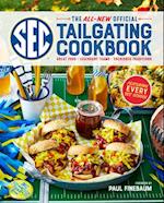 The All-New Official SEC Tailgating Cookbook