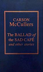 The Ballad of the Sad Cafae and Other Stories