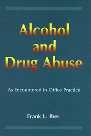 Alcohol and Drug Abuse as Encountered in Office Practice