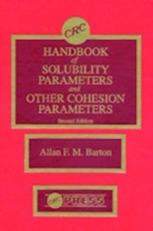 CRC Handbook of Solubility Parameters and Other Cohesion Parameters