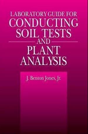 Laboratory Guide for Conducting Soil Tests and Plant Analysis