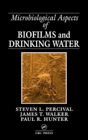 Microbiological Aspects of Biofilms and Drinking Water