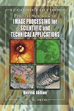 Practical Handbook on Image Processing for Scientific and Technical Applications