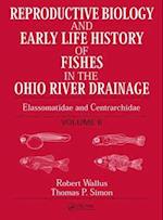 Reproductive Biology and Early Life History of Fishes in the Ohio River Drainage