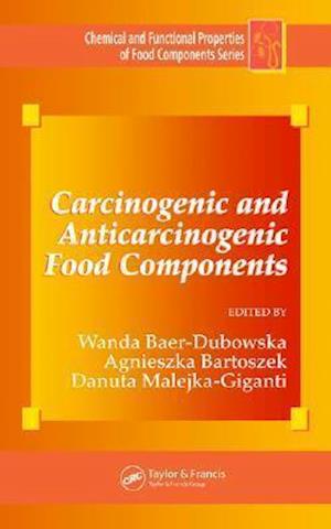 Carcinogenic and Anticarcinogenic Food Components