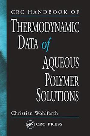 CRC Handbook of Thermodynamic Data of Aqueous Polymer Solutions