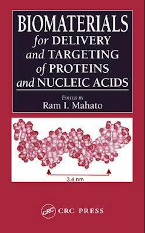 Biomaterials for Delivery and Targeting of Proteins and Nucleic Acids