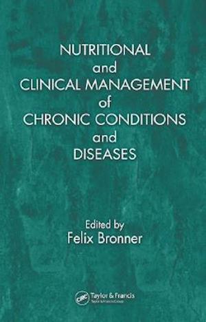 Nutritional and Clinical Management of Chronic Conditions and Diseases