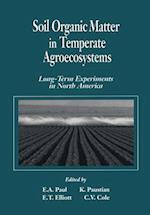 Soil Organic Matter in Temperate AgroecosystemsLong Term Experiments in North America