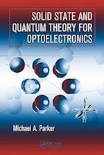 Solid State and Quantum Theory for Optoelectronics