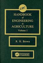 CRC Handbook of Engineering in Agriculture, Volume I