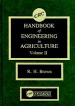 CRC Handbook of Engineering in Agriculture, Volume II