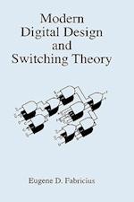 Modern Digital Design and Switching Theory