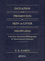 Initiation and Promotion in Skin Or Liver Neoplasia