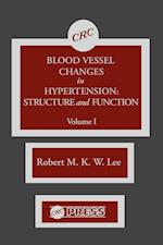 Blood Vessel Changes in Hypertension Structure and Function, Volume I