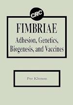 Fimbriae Adhesion, Genetics, Biogenesis, and Vaccines