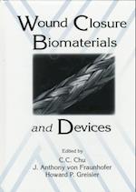 Wound Closure Biomaterials and Devices