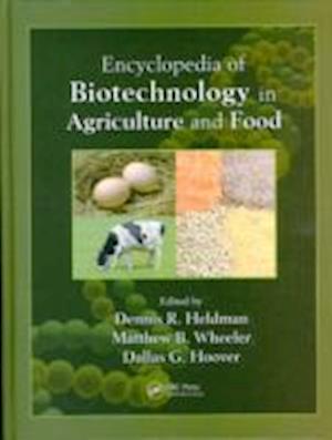 Encyclopedia of Biotechnology in Agriculture and Food