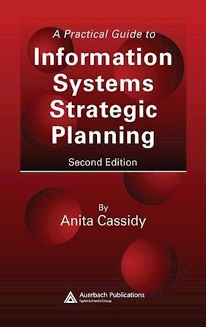 A Practical Guide to Information Systems Strategic Planning