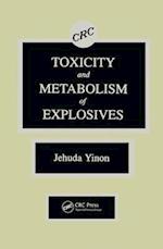 Toxicity and Metabolism of Explosives