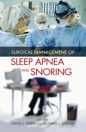 Surgical Management of Sleep Apnea and Snoring