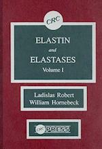 Elastin and Elastases, Volume I