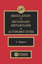 Regulation of Secondary Metabolism in Actinomycetes