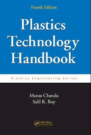 Plastics Technology Handbook, Fourth Edition