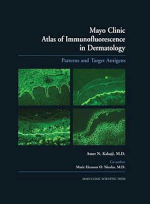 Mayo Clinic Atlas of Immunofluorescence in Dermatology