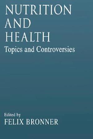 Nutrition and HealthTopics and Controversies