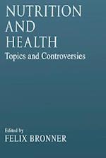Nutrition and HealthTopics and Controversies
