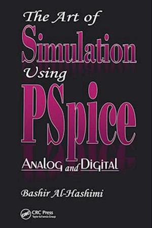 The Art of Simulation Using PSPICEAnalog and Digital
