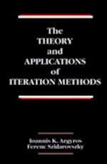The Theory and Applications of Iteration Methods