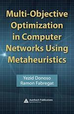 Multi-Objective Optimization in Computer Networks Using Metaheuristics