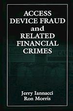 Access Device Fraud and Related Financial Crimes