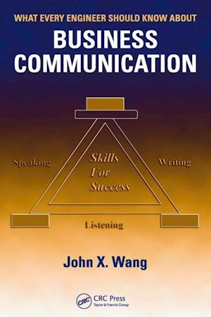 What Every Engineer Should Know About Business Communication