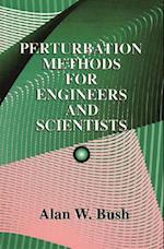 Perturbation Methods for Engineers and Scientists