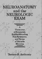Neuroanatomy and the Neurologic Exam